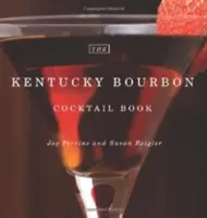 Das Kentucky Bourbon Cocktail Buch - The Kentucky Bourbon Cocktail Book