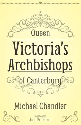 Königin Victorias Erzbischöfe von Canterbury - Queen Victoria's Archbishops of Canterbury