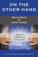 Auf der anderen Hand: Bridge-Kartenspiel erklärt - On the Other Hand: Bridge cardplay explained