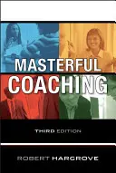 Meisterhaftes Coaching - Masterful Coaching