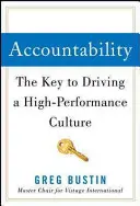 Rechenschaftspflicht: Der Schlüssel zur Förderung einer Hochleistungskultur - Accountability: The Key to Driving a High-Performance Culture