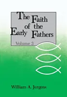 Der Glaube der frühen Väter: Band 3 - Faith of the Early Fathers: Volume 3