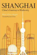 Schanghai: Chinas Tor zur Modernität - Shanghai: China's Gateway to Modernity