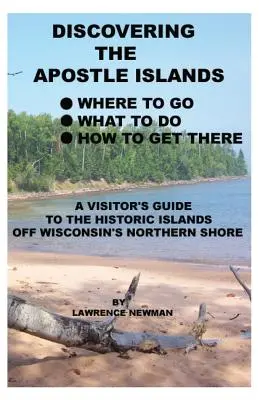 Entdecken Sie die Apostelinseln - Discovering the Apostle Islands