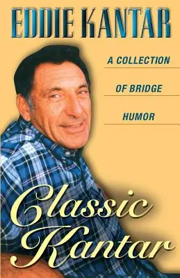 Klassischer Kantar: Eine Sammlung von Bridge-Humor - Classic Kantar: A Collection of Bridge Humor