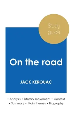 Studienführer On the road von Jack Kerouac (eingehende literarische Analyse und vollständige Zusammenfassung) - Study guide On the road by Jack Kerouac (in-depth literary analysis and complete summary)