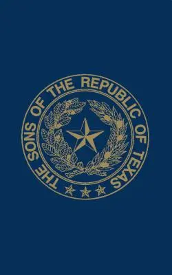 Söhne der Republik von Texas - Sons of the Republic of Texas