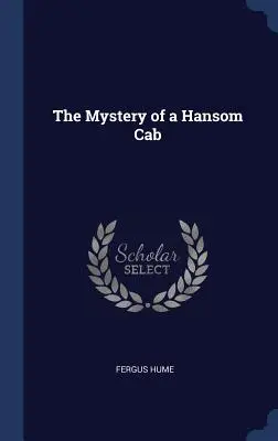 Das Geheimnis eines Hansom Cab - The Mystery of a Hansom Cab