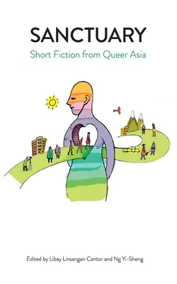 Zuflucht: Kurzgeschichten aus Queer Asia - Sanctuary: Short Fiction from Queer Asia