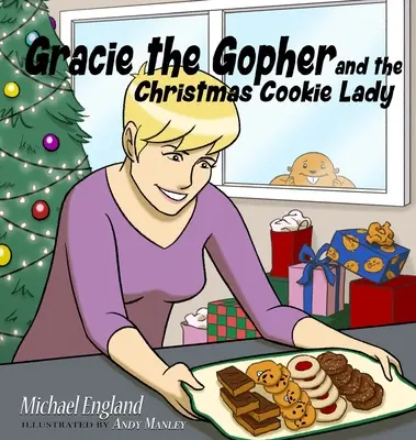 Gracie das Erdhörnchen und die Weihnachtsplätzchenfrau - Gracie the Gopher and the Christmas Cookie Lady