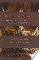 Widerhallendes Zeugnis: Gespräche zwischen Musik und Theologie - Resonant Witness: Conversations Between Music and Theology