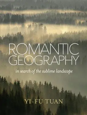 Romantische Geographie: Auf der Suche nach der erhabenen Landschaft - Romantic Geography: In Search of the Sublime Landscape