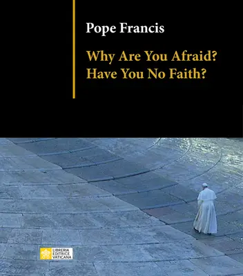 Warum haben Sie Angst? Habt ihr keinen Glauben? - Why Are You Afraid? Have You No Faith