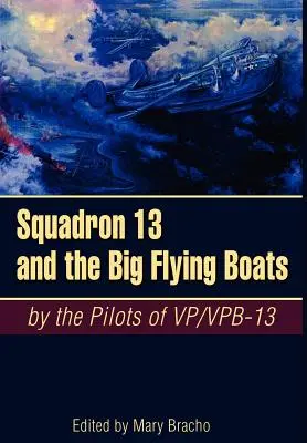Geschwader 13 und die großen fliegenden Boote - Squadron 13 and the Big Flying Boats