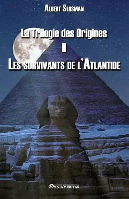 La Trilogie des Origines II - Die Überlebenden des Atlantiks - La Trilogie des Origines II - Les survivants de l'Atlantide