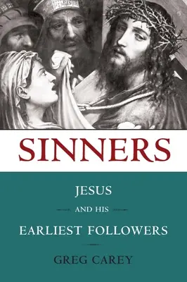 Sünder: Jesus und seine frühesten Jünger - Sinners: Jesus and His Earliest Followers