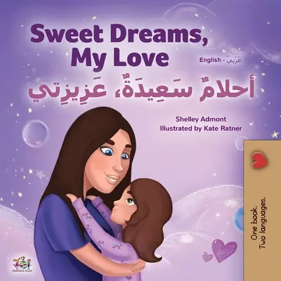 Sweet Dreams, My Love (Englisch Arabisch Zweisprachiges Buch für Kinder) - Sweet Dreams, My Love (English Arabic Bilingual Book for Kids)