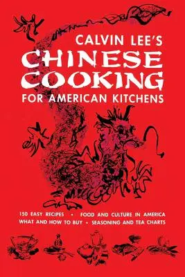 Chinesisch kochen für die amerikanische Küche: (Cooklore Reprint) - Chinese Cooking for American Kitchens: (Cooklore Reprint)