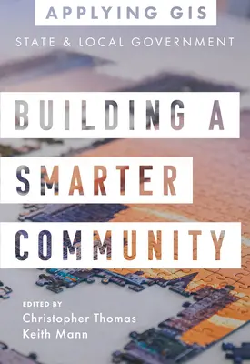 Aufbau einer intelligenteren Gemeinschaft: GIS für staatliche und lokale Verwaltungen - Building a Smarter Community: GIS for State and Local Government