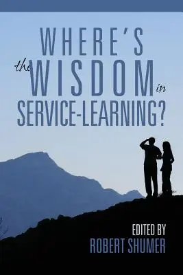 Wo liegt die Weisheit im Service-Learning? - Where's the Wisdom in Service-Learning?