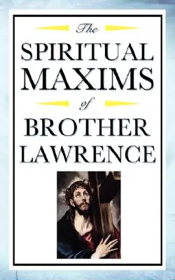 Spirituelle Maximen von Bruder Lawrence - Spiritual Maxims of Brother Lawrence