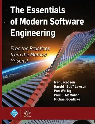 Die Grundlagen der modernen Softwareentwicklung: Befreie die Praktiken aus den Methodengefängnissen! - The Essentials of Modern Software Engineering: Free the Practices from the Method Prisons!