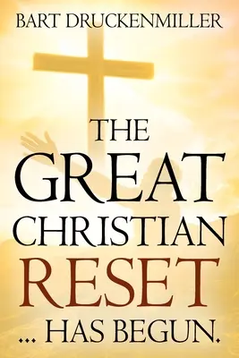 Der große christliche Neustart: ...hat begonnen - The Great Christian Reset: ...Has Begun