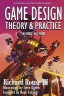 Spieldesign: Theorie und Praxis, Zweite Ausgabe: Theorie und Praxis, Zweite Auflage - Game Design: Theory and Practice, Second Edition: Theory and Practice, Second Edition