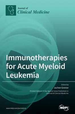 Immuntherapien für akute myeloische Leukämie - Immunotherapies for Acute Myeloid Leukemia