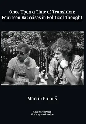 Es war einmal eine Zeit des Übergangs: Vierzehn Exerzitien im politischen Denken - Once Upon a Time of Transition: Fourteen Exercises in Political Thought