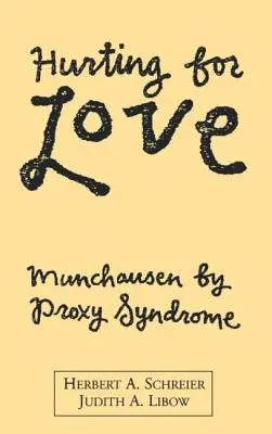 Verletzen aus Liebe: Das Münchhausen-Stellvertreter-Syndrom - Hurting for Love: Munchausen by Proxy Syndrome