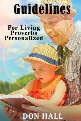 Richtlinien für das Leben - Sprüche personalisiert - Guidelines For Living - Proverbs Personalized