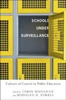 Schulen unter Beobachtung: Kontrollkulturen im öffentlichen Bildungswesen - Schools Under Surveillance: Cultures of Control in Public Education