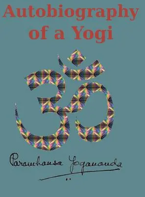Autobiographie eines Yogi: Nachdruck der Originalausgabe (1946) - Autobiography of a Yogi: Reprint of the original (1946) Edition