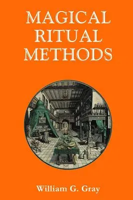 Magische Ritualmethoden - Magical Ritual Methods