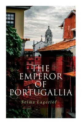 Der Kaiser von Portugallien - The Emperor of Portugallia