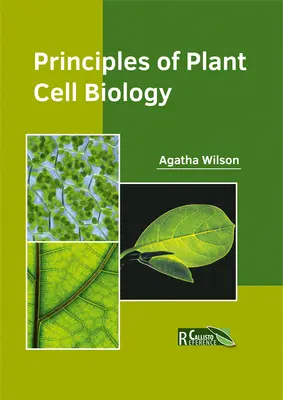 Grundlagen der Pflanzenzellbiologie - Principles of Plant Cell Biology