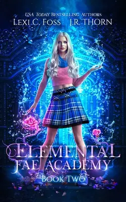 Elementar-Fae-Akademie: Buch Zwei: Ein Reverse Harem Paranormal Romance - Elemental Fae Academy: Book Two: A Reverse Harem Paranormal Romance