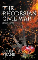 Der rhodesische Bürgerkrieg (1966-1979) - The Rhodesian Civil War (1966-1979)