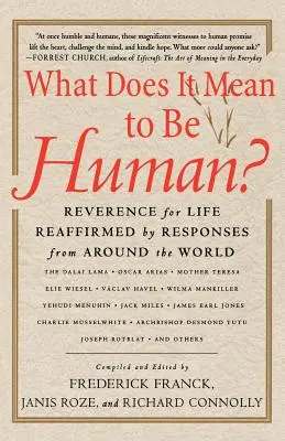 Was bedeutet es, ein Mensch zu sein? Ehrfurcht vor dem Leben - Antworten aus aller Welt bestätigen dies - What Does It Mean to Be Human?: Reverence for Life Reaffirmed by Responses from Around the World