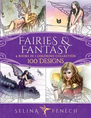 Feen und Fantasie Färbung Sammlung: 4 Bücher in 1 - 100 Motive - Fairies and Fantasy Coloring Collection: 4 Books in 1 - 100 Designs