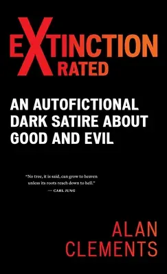 Aussterben X-rated: Eine autofiktionale dunkle Satire über Gut und Böse - Extinction X-rated: An Autofictional Dark Satire About Good and Evil