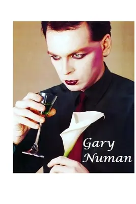 Gary Numan: Die unerzählte Geschichte - Gary Numan: The Untold Story