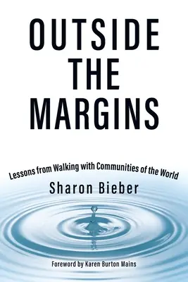 Außerhalb der Ränder: Lektionen vom Gehen mit Gemeinschaften der Welt - Outside the Margins: Lessons from Walking with Communities of the World