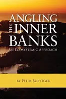 Angling the Inner Banks: Ein ökosystemarer Ansatz - Angling the Inner Banks: An Ecosystemic Approach