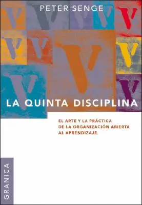 La Quinta Disciplina: Die Kunst und die Praxis der lernenden Organisation - La Quinta Disciplina: El Arte y la Prctica de la Organizacin Abierta al Aprendizaje