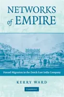 Netzwerke des Imperiums: Erzwungene Migration in der Niederländischen Ostindien-Kompanie - Networks of Empire: Forced Migration in the Dutch East India Company