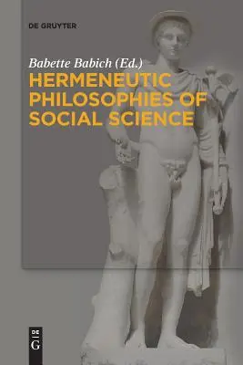 Hermeneutische Philosophien der Sozialwissenschaften - Hermeneutic Philosophies of Social Science