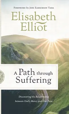 Ein Weg durch das Leiden: Die Beziehung zwischen Gottes Barmherzigkeit und unserem Schmerz entdecken - A Path Through Suffering: Discovering the Relationship Between God's Mercy and Our Pain