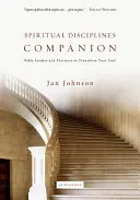 Spiritual Disciplines Companion: Bibelstudien und Praktiken zur Verwandlung Ihrer Seele - Spiritual Disciplines Companion: Bible Studies and Practices to Transform Your Soul